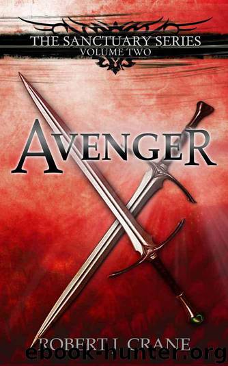 The Sanctuary Series: Volume 02 - Avenger by Robert J. Crane