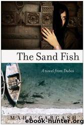 The Sand Fish: A Novel from Dubai by Maha Gargash