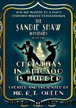 The Sandie Shaw Mysteries, Book 2 of the historical mystery series: Christmas in Chicago is Murder by R T Green
