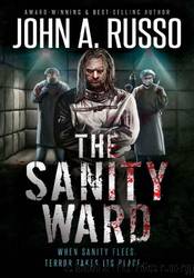 The Sanity Ward by John A. Russo