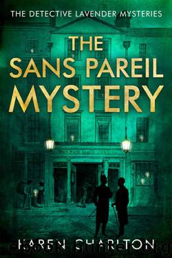 The Sans Pareil Mystery (The Detective Lavender Mysteries Book 2) by Karen Charlton