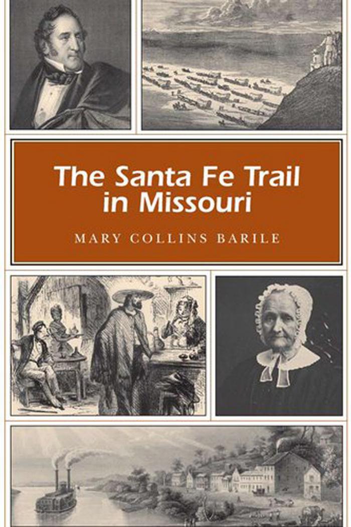 The Santa Fe Trail in Missouri (MISSOURI HERITAGE READERS) by Mary Collins Barile