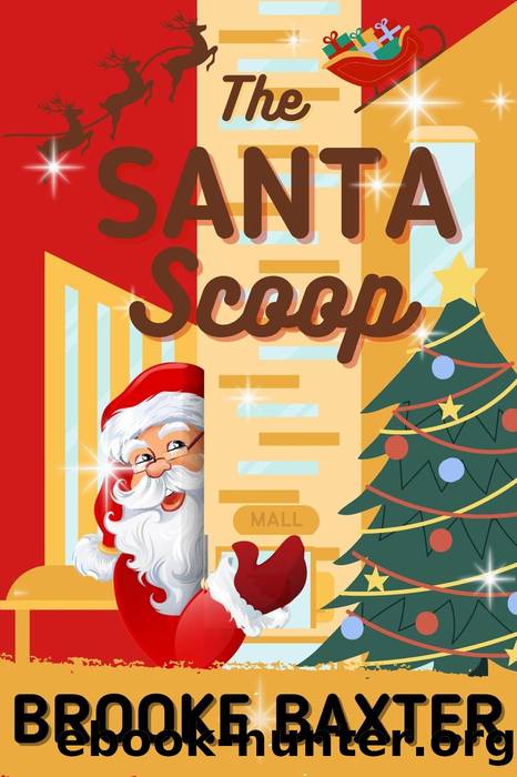 The Santa Scoop by Brooke Baxter