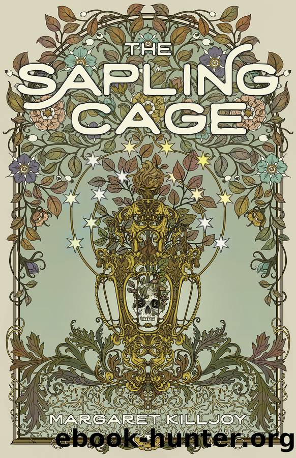The Sapling Cage by Margaret Killjoy