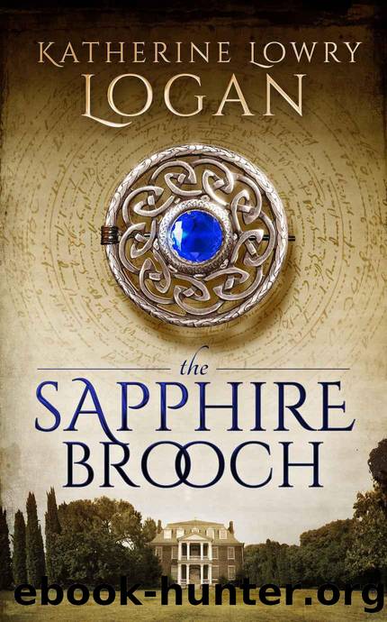 The Sapphire Brooch (The Celtic Brooch Trilogy Book 2) by Katherine Lowry Logan