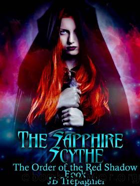 The Sapphire Scythe_A Reverse Harem Urban Fantasy Romance by JB Trepagnier