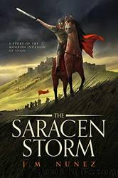 The Saracen Storm by J.M. NUNEZ