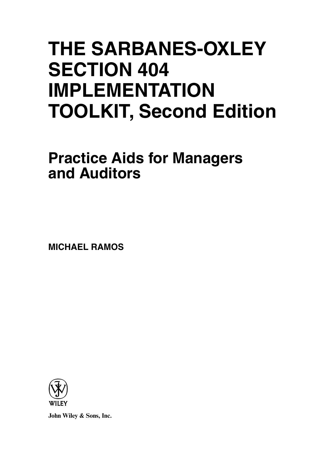 The Sarbanes-Oxley Section 404 Implementation Toolkit: Practice Aids for Managers and Auditors by Michael J. Ramos