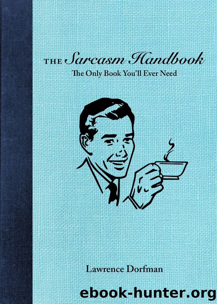 The Sarcasm Handbook by Lawrence Dorfman