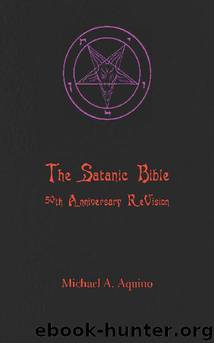 The Satanic Bible by Michael A Aquino