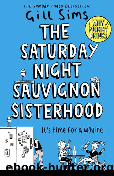 The Saturday Night Sauvignon Sisterhood by Gill Sims