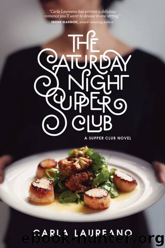 The Saturday Night Supper Club by Carla Laureano