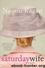 The Saturday Wife by Naomi Ragen