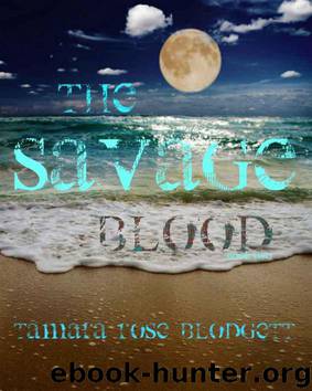 The Savage Blood (Savage Series, Book 2) by Blodgett Tamara Rose