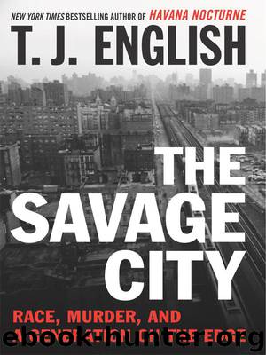The Savage City by T. J. English