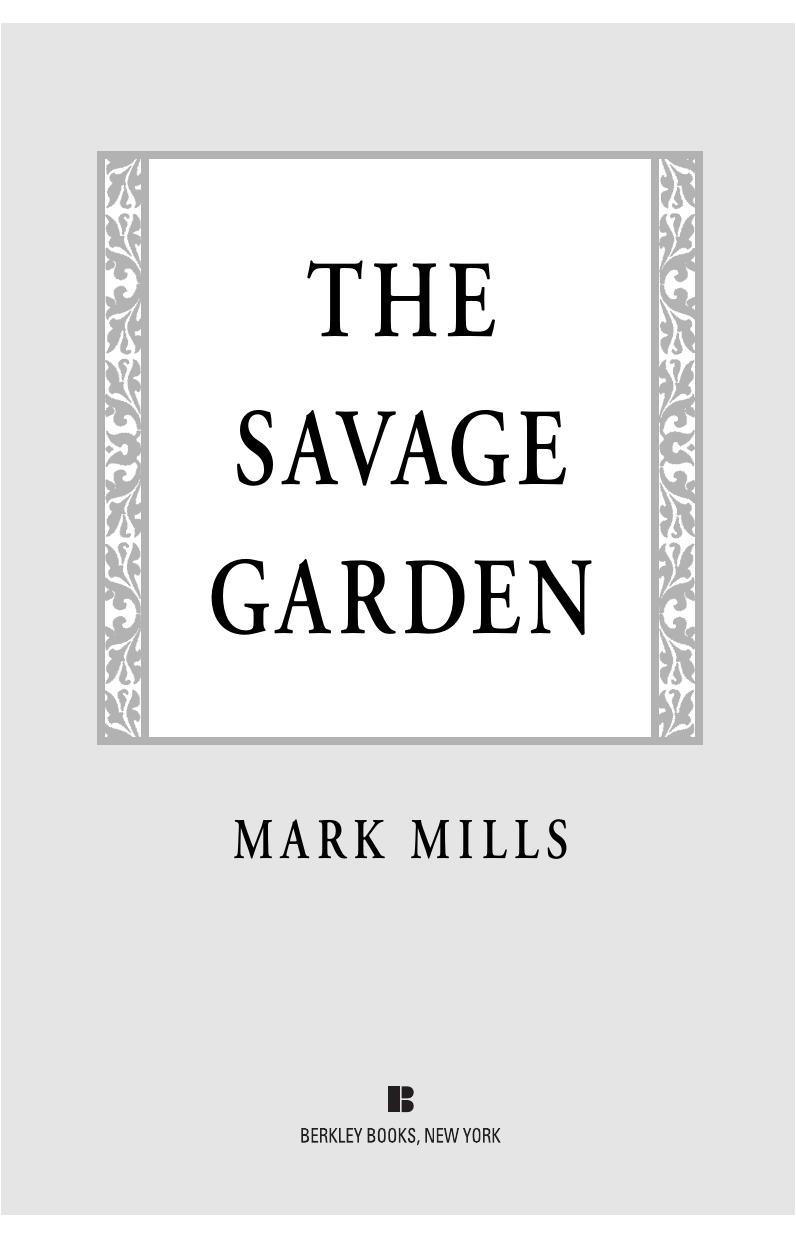 The Savage Garden by Mark Mills