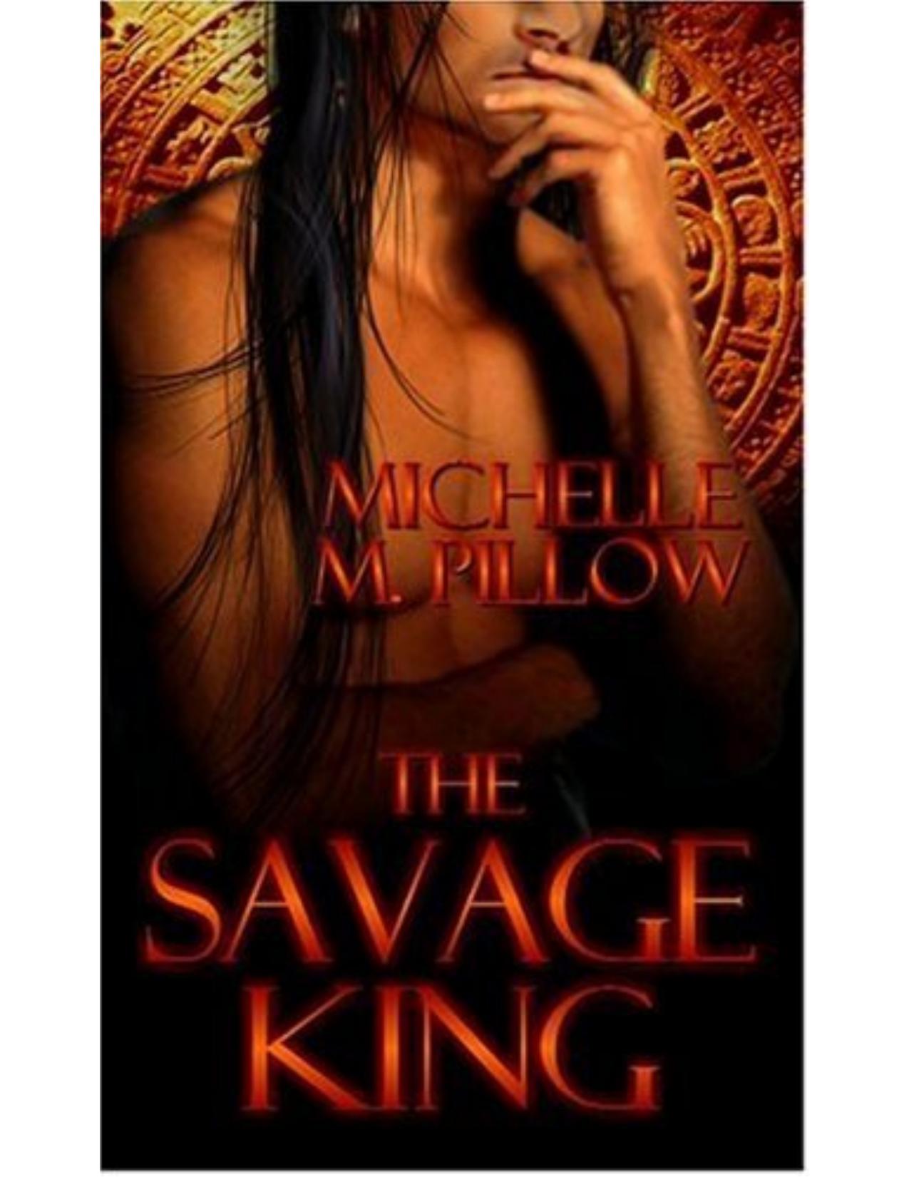 The Savage King by Michelle M Pillow