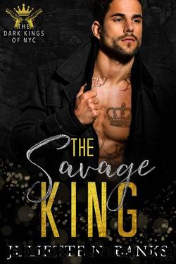 The Savage King: A steamy billionaire mafia romance (The Dark Kings of NYC Book 3) by Juliette N. Banks