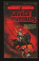 The Savage Mountains by Robert Adams