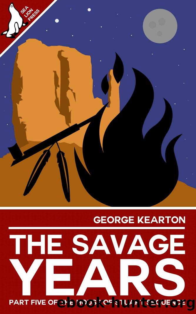 The Savage Years by George Kearton