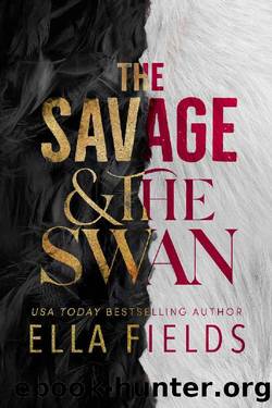 The Savage and the Swan by Ella Fields