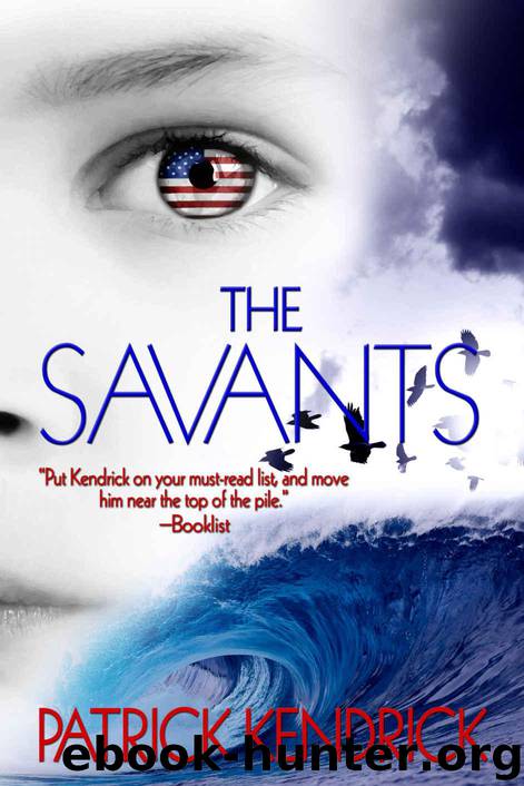The Savants by Patrick Kendrick