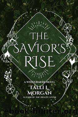 The Savior's Rise (The Windermere Tales Book 2) by Talli L. Morgan