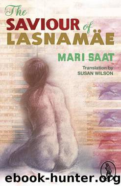 The Saviour of Lasnamäe by Mari Saat