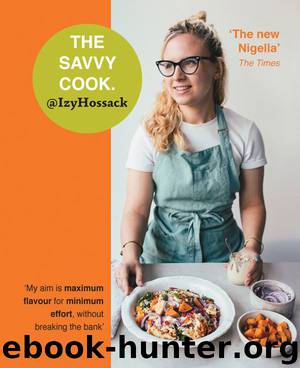 The Savvy Cook: easy food on a budget by Izy Hossack