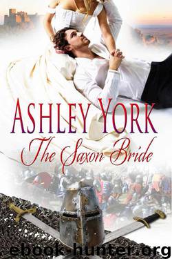 The Saxon Bride (The Norman Conquest Series) by York Ashley