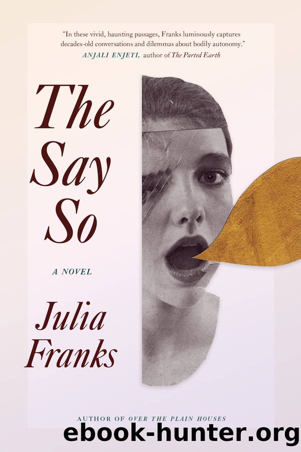 The Say So by Julia Franks