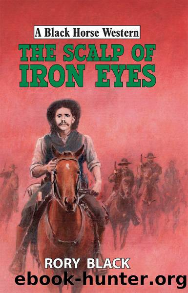 The Scalp of Iron Eyes by Rory Black