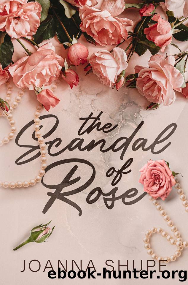 The Scandal of Rose: A Gilded Age Novella by Joanna Shupe