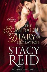 The Scandalous Diary of Lily Layton~Sweetest Taboo by Stacy Reid