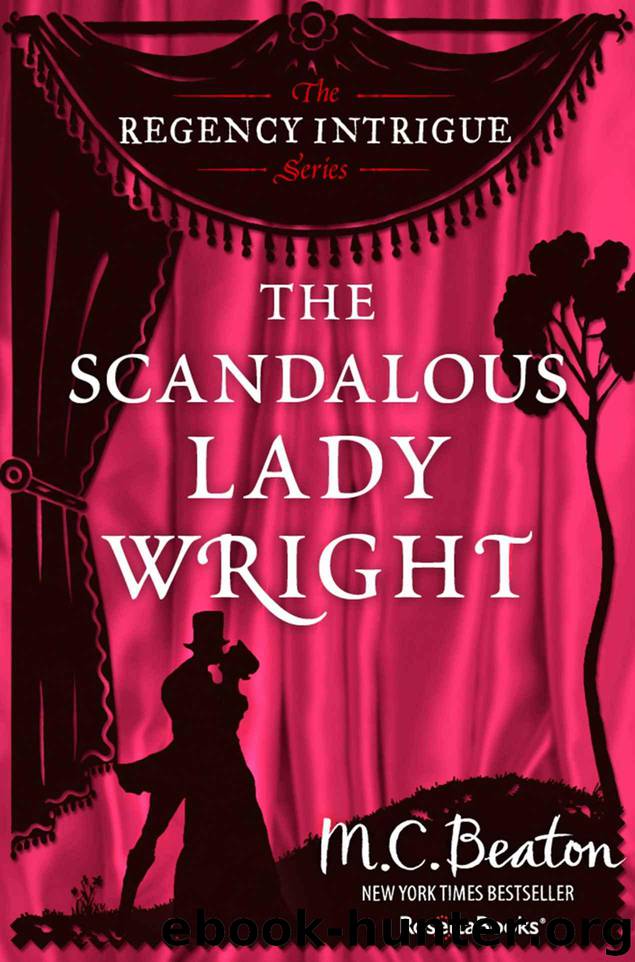 The Scandalous Lady Wright (The Regency Intrigue Series Book 4) by Beaton M. C