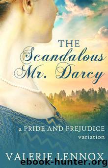 The Scandalous Mr Darcy by Valerie Lennox