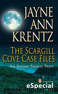 The Scargill Cove Case Files: An Arcane Society Story (A Penguin Special From Jove) by Jayne Ann Krentz