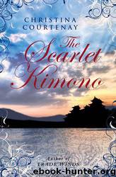 The Scarlet Kimono by Christina Courtenay