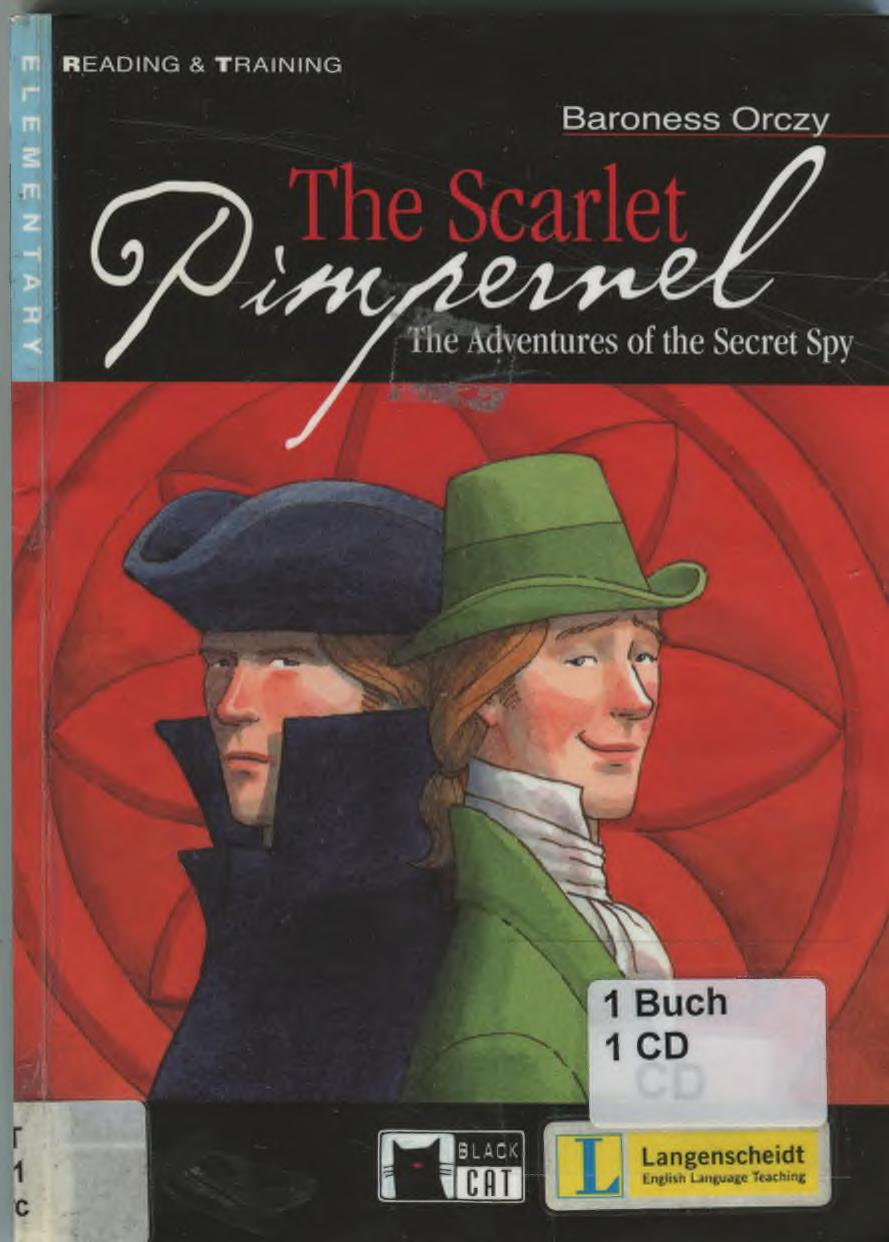 The Scarlet Pimpernel. The Adventures of the Secret Spy by Orczy Emma