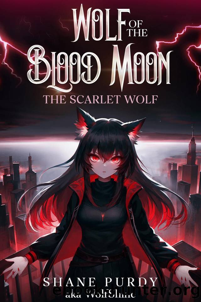 The Scarlet Wolf: A Blood Magic Lycanthrope LitRPG (Wolf of the Blood Moon Book 1) by Shane Purdy