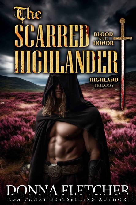The Scarred Highlander: Blood & Honor Trilogy, Book 1 (Blood & Honor Highland Trilogy) by Donna Fletcher