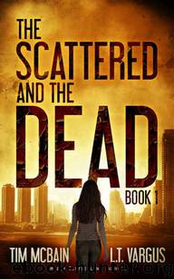 The Scattered and the Dead (Book 1) by McBain Tim & Vargus L.T