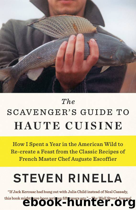 The Scavenger's Guide to Haute Cuisine by Steven Rinella