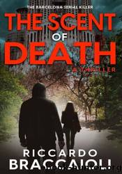 The Scent of Death by Riccardo Braccaioli