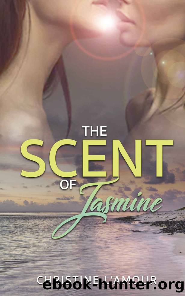The Scent of Jasmine by Christine L'Amour