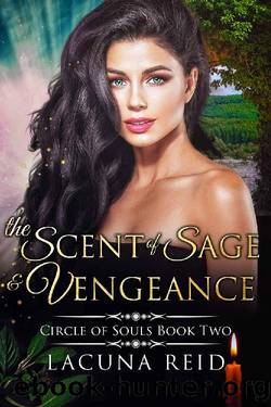 The Scent of Sage and Vengeance: Circle of Souls Book 2 (A steamy contemporary reverse harem romance with a reincarnation theme) by Lacuna Reid