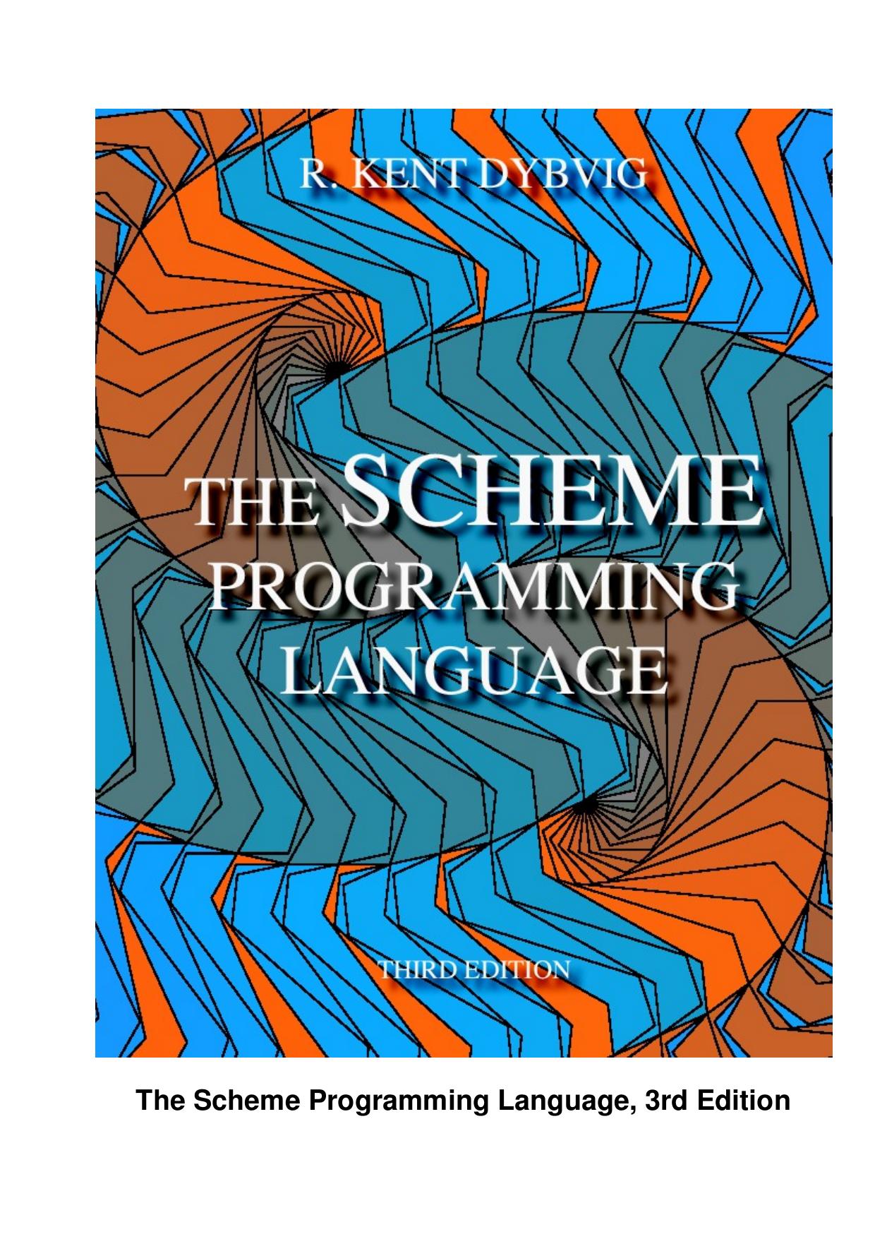 The Scheme Programming Language by R. Kent Dybvig