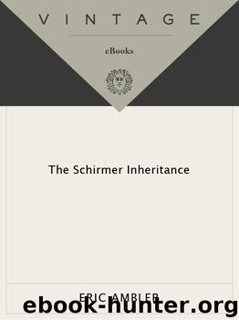 The Schirmer Inheritance by Eric Ambler