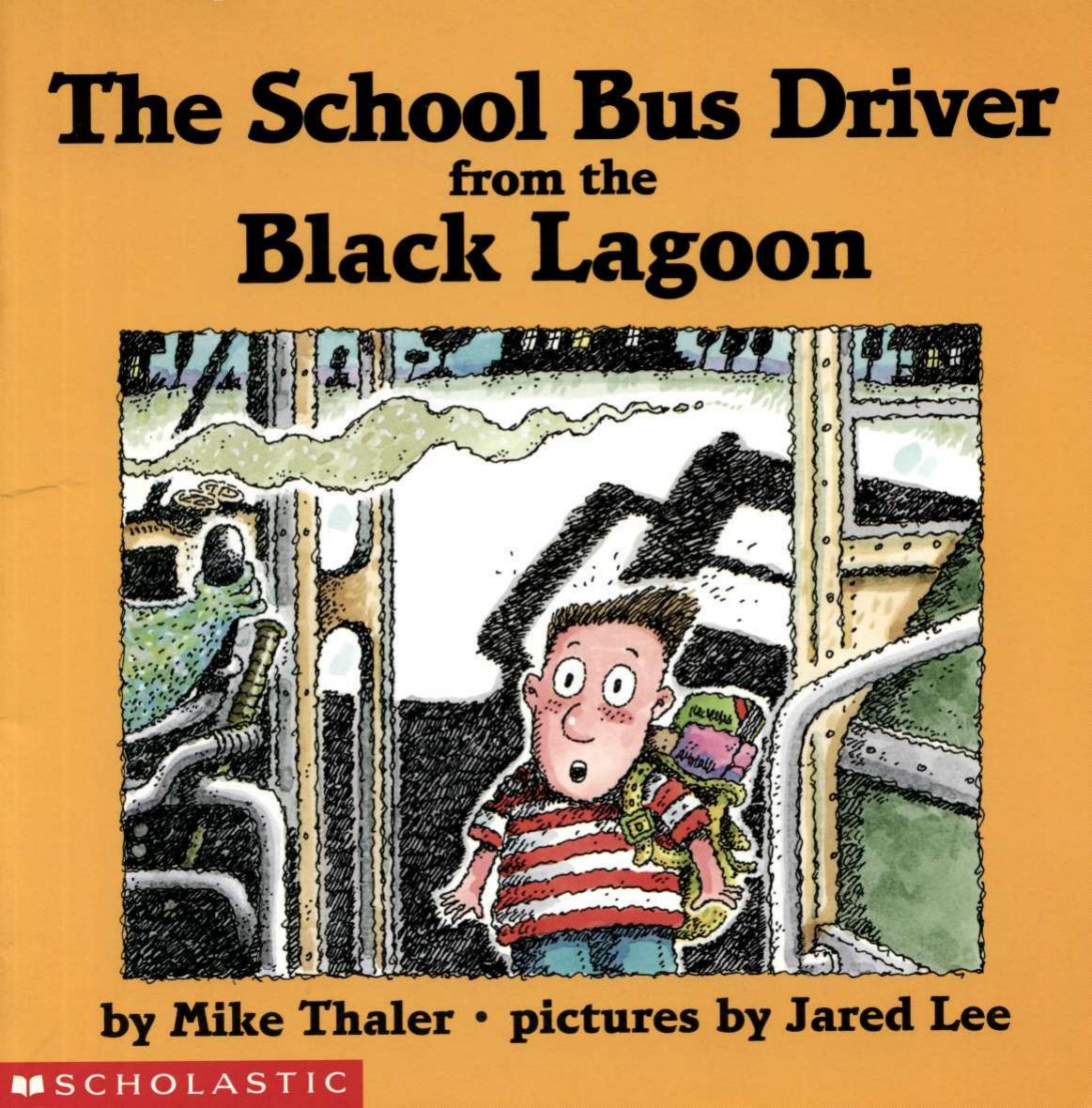 The School Bus Driver from the Black Lagoon by Thaler Mike