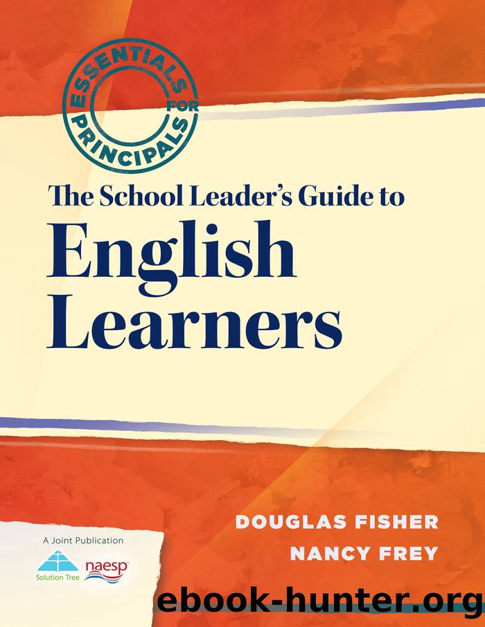 The School Leader's Guide to English Learners by Fisher Douglas;Frey Nancy; & Nancy Frey